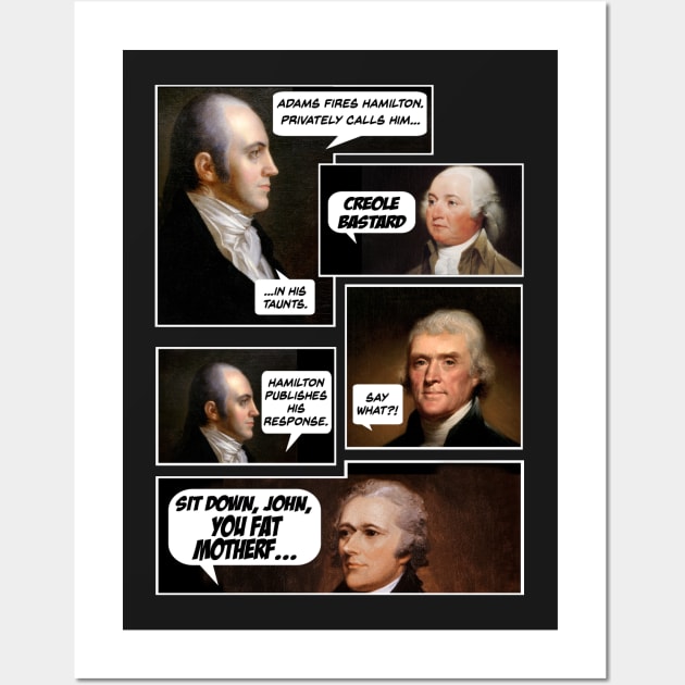 The Adams Administration - Hamilton Wall Art by ivyarchive